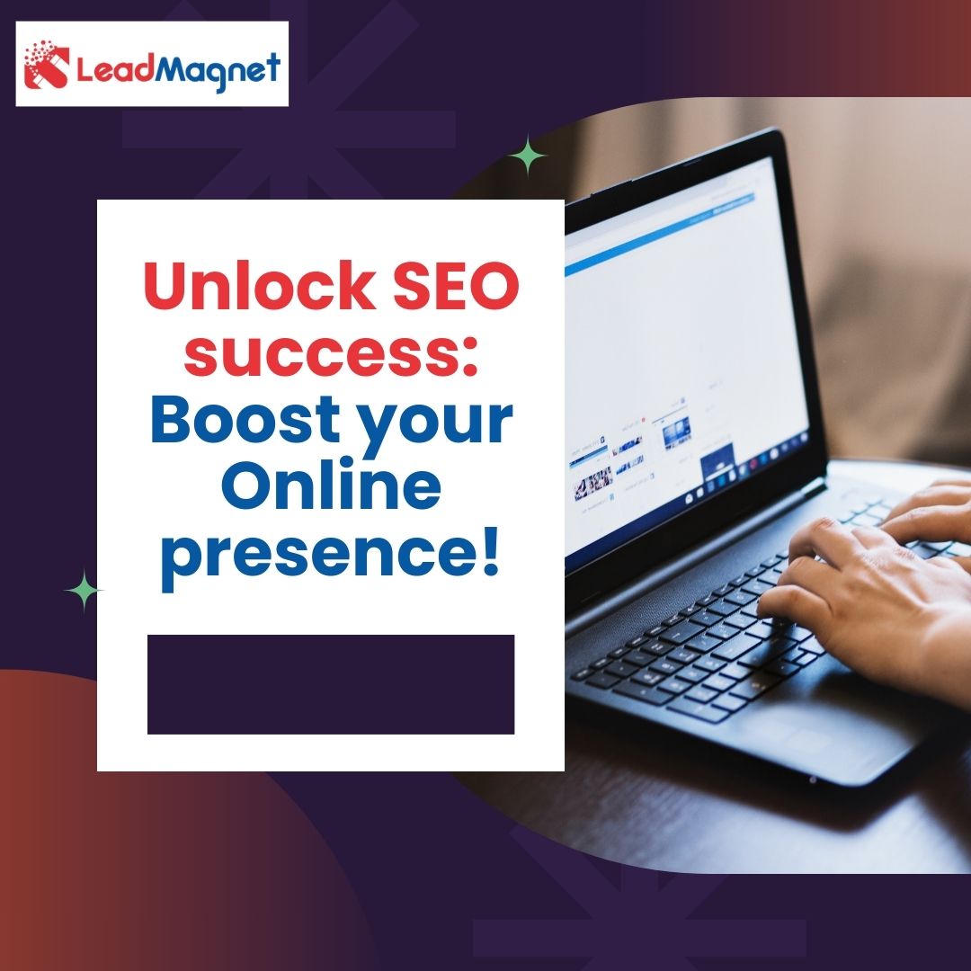 Unlock SEO success: Boost your Online presence!
